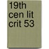 19th Cen Lit Crit 53