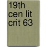 19th Cen Lit Crit 63 door Jay Gale