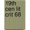 19th Cen Lit Crit 68 door Gale Group