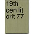 19th Cen Lit Crit 77