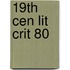 19th Cen Lit Crit 80