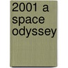 2001 A Space Odyssey by Stanley Kubrick