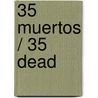 35 muertos / 35 Dead door Sergio Alvarez
