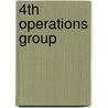 4th Operations Group by John McBrewster