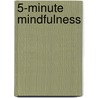 5-Minute Mindfulness door Paula Munier