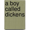 A Boy Called Dickens by John Hendrix