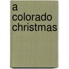 A Colorado Christmas door Eddie Strachan