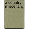 A Country Miscellany door Alice Taylor