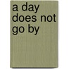 A Day Does Not Go by door Sean Johnston