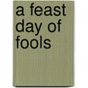 A Feast Day Of Fools door James Lee Burke