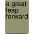 A Great Leap Forward