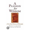 A Passion For Wisdom by Robert C. Solomon