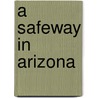 A Safeway in Arizona door Tom Zoellner