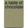 A Taste Of Chocolate door Orjan Westerlund