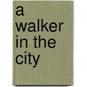 A Walker in the City door Meira Cook