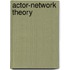 Actor-Network Theory