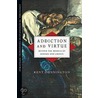 Addiction and Virtue by Kent J. Dunnington