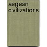 Aegean Civilizations by Frederic P. Miller