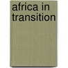 Africa In Transition by George Coulter