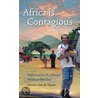 Africa Is Contagious door Steven van de Vijver