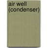 Air Well (Condenser) door Frederic P. Miller