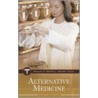 Alternative Medicine by Greenhaven