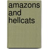 Amazons And Hellcats door Lynn Santa Lucia