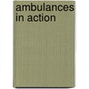 Ambulances in Action door Anne E. Hanson