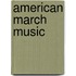 American March Music