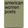 American Women Poets door Professor Harold Bloom