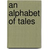 An Alphabet of Tales door Etienne