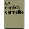 An English Carmelite door Catharine Burton