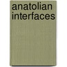 Anatolian Interfaces door Mary R. Bachvarova