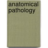 Anatomical Pathology by John McBrewster