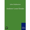 Anderer Leute Kinder door John Habberton
