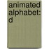 Animated Alphabet: D