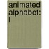 Animated Alphabet: L