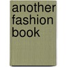 Another Fashion Book door Jefferson Hack