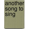 Another Song to Sing door John L. Smith