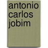 Antonio Carlos Jobim door Helena Jobim