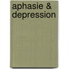 Aphasie & Depression by Iris Ciganek