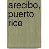 Arecibo, Puerto Rico door John McBrewster