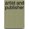Artist And Publisher door Sven Berlin