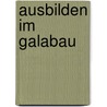Ausbilden im GaLaBau door Albrecht Bühler