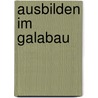 Ausbilden im GaLaBau door Albrecht Bühler