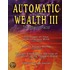 Automatic Wealth Iii