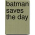 Batman Saves the Day