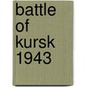 Battle Of Kursk 1943 by Hans Seidler