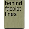 Behind Fascist Lines door A.K. Starinov