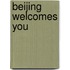 Beijing Welcomes You